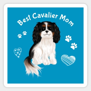 Best Tri-Colored Cavalier Mom Magnet